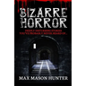 Bizarre Horror: Deeply Disturbing Stories You?ve Probably Never Heard Of?