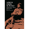 Voices from Slavery: 100 Authentic Slave Narratives