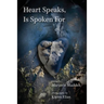 Heart Speaks, Is Spoken For