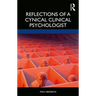 Reflections of a Cynical Clinical Psychologist