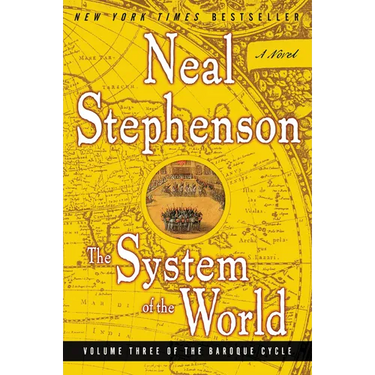 The System of the World: Volume Three of the Baroque Cycle