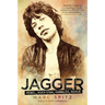 Jagger: Rebel, Rock Star, Rambler, Rogue