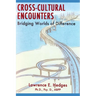 Cross-Cultural Encounters: Bridging Worlds of Difference