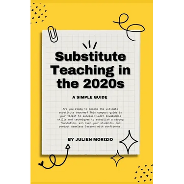 Substitute Teaching in the 2020s: A Simple Guide