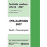Pesticide Residues in Food Evaluations: Part II: Toxicological