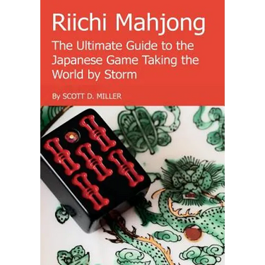 Riichi Mahjong: The Ultimate Guide to the Japanese Game Taking the World By Storm