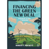 Financing the Green New Deal: A Plan of Action and Renewal