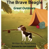 The Brave Beagle: Great Outdoors