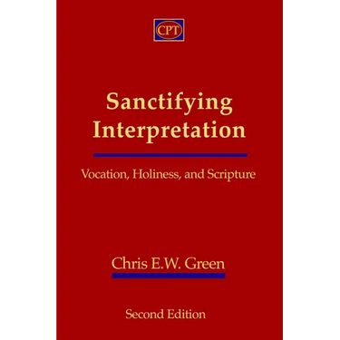 Sanctifying Interpretation: Vocation, Holiness, and Scripture