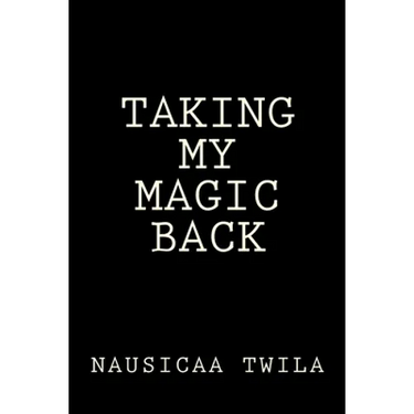 Taking My Magic Back