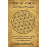 Spiritual Atheism: The Way of Wisdom