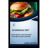 Scarsdale Diet: Rapid Weight Loss Program with Meal Plans & Recipes