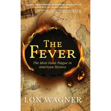 The Fever: The Most Fatal Plague in American History