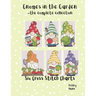 Gnomes In The Garden - The Complete Collection: Six Cross Stitch Charts