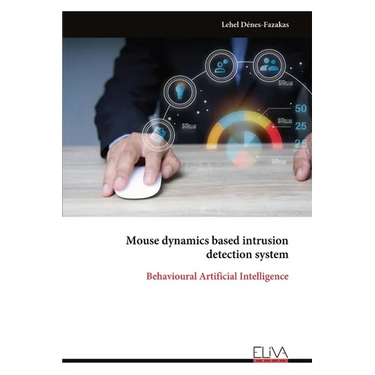 Mouse dynamics based intrusion detection system: Behavioural Artificial Intelligence