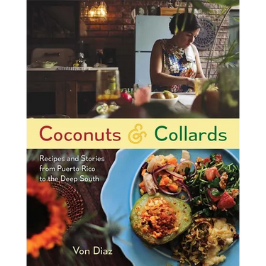 Coconuts and Collards: Recipes and Stories from Puerto Rico to the Deep South