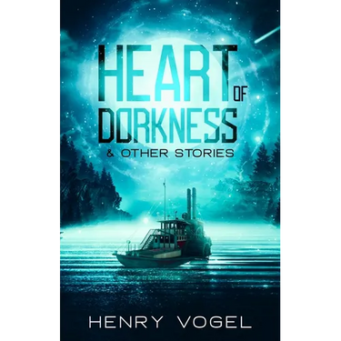 Heart of Dorkness & Other Stories
