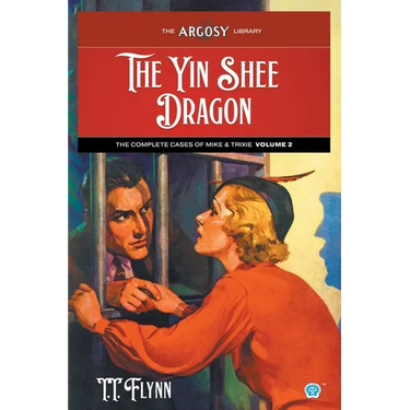 The Yin Shee Dragon: The Complete Cases of Mike & Trixie, Volume 2