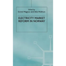 Electricity Market Reform in Norway