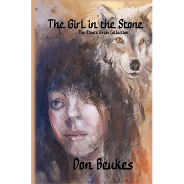 The Girl in the Stone: The Monte Arabi Collection