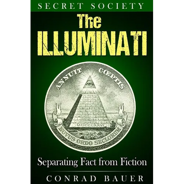 Secret Society The Illuminati: Separating Fact from Fiction