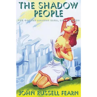 The Shadow People: The Golden Amazon Saga, Book Eleven