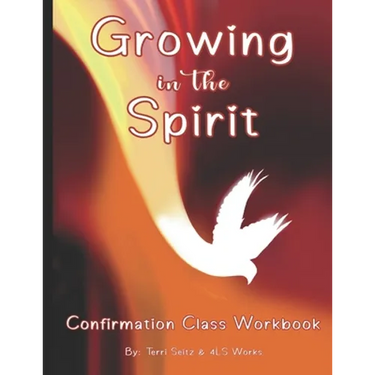 Growing in the Spirit: Catholic Confirmation Workbook