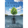 I Hope I Get Well: A Memoir of Bipolar Disorder