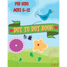 Dot to Dot Book for Kids: Cute and Various Coloring Pages with Connect the Dots for Ages 8-12