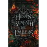 Hidden Beneath The Embers