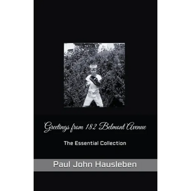 Greetings from 182 Belmont Avenue The Essential Collection