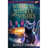 Whispers, Whiskey, and Wishes: A Skye O'Shea Paranormal Cozy Mystery