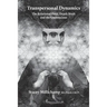 Transpersonal Dynamics: The Relational Field, Depth Work and the Unconscious
