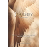 Journey of the Angels: The story of creation that's never been told, now told by a real angel.