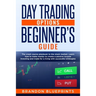 Day Trading Options Beginners Guide: The Playbook Crash Course to the Stock Market. Learn How to Make Money to Create a Passive Income Investing and T