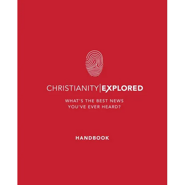 Christianity Explored Handbook (5th Edition): What's the Best News You've Ever Heard?