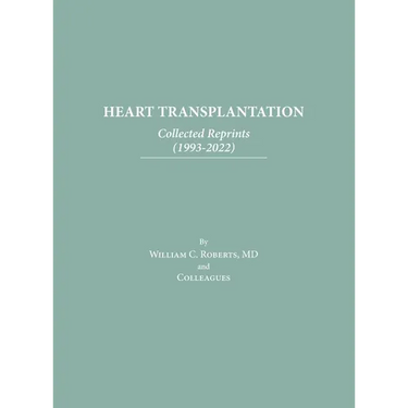 Heart Transplantation: Collected Reprints (1993-2022)