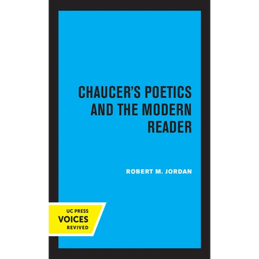 Chaucer's Poetics and the Modern Reader