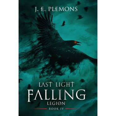 Last Light Falling - Legion, Book IV