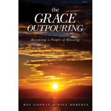 The Grace Outpouring: Becoming a People of Blessing