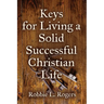 Keys For Living a Solid Successful Christian Life