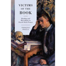 Victims of the Book: Reading and Masculinity in Fin-de-Si�cle France