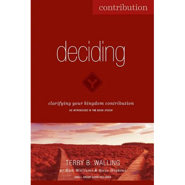Deciding: Clarifying Your Kingdom Contribution