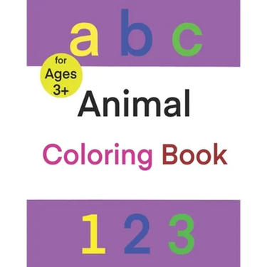 ABC 123 Animal Coloring Book: Fun with numbers, letters, Shapes, Colors, counting, and Animals! for preschool through kindergarten (Kids coloring ac