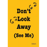 Don't Look Away (See Me)