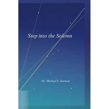 Step into the Solemn