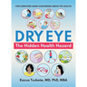 Dry Eye: the Hidden Health Hazard: For Computer Users Concerned About Eye Health