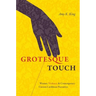 Grotesque Touch: Women, Violence, and Contemporary Circum-Caribbean Narratives