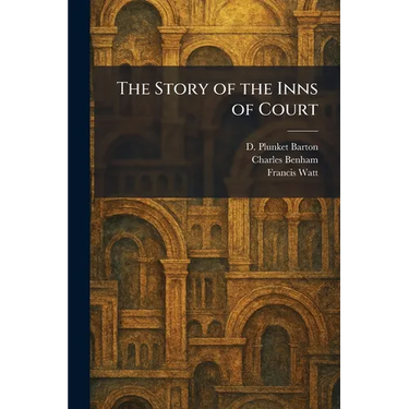 The Story of the Inns of Court