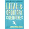 Love and Ordinary Creatures